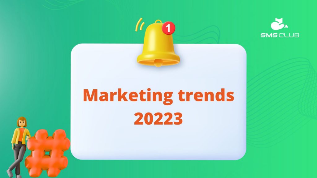 Marketing trends for 2023
